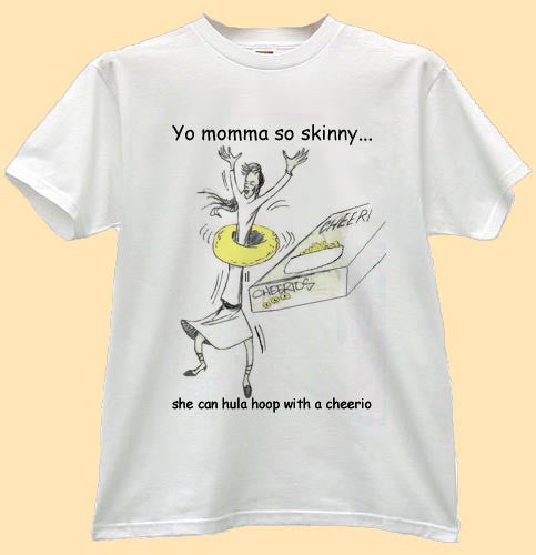 Yo Mama T-Shirt Joke #10 | Yo Momma So Skinny - Crackin Sessions