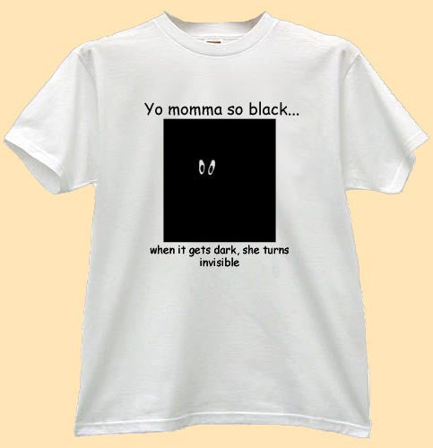 Yo Mama T-Shirt Joke #11 - Crackin Sessions
