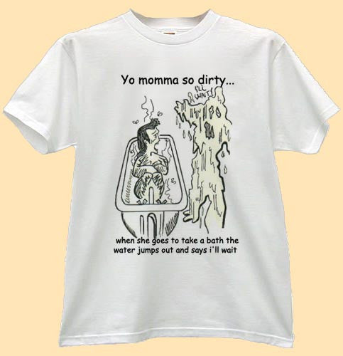 Yo Mama T-Shirt Joke#2 | Yo Momma So Dirty - Crackin Sessions