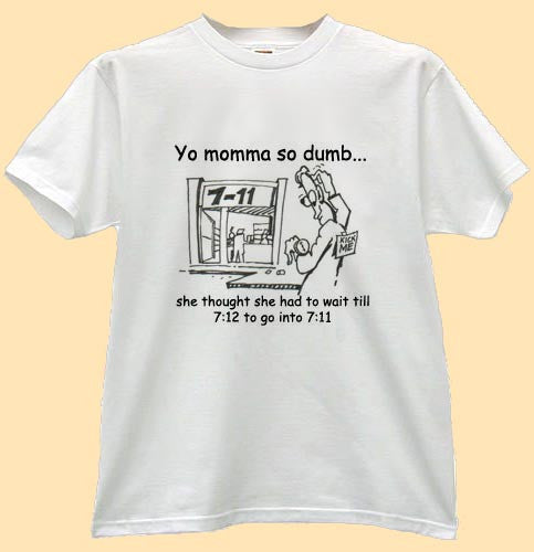 Yo Mama Joke T-Shirt #7 | Yo Momma So Dumb - Crackin Sessions